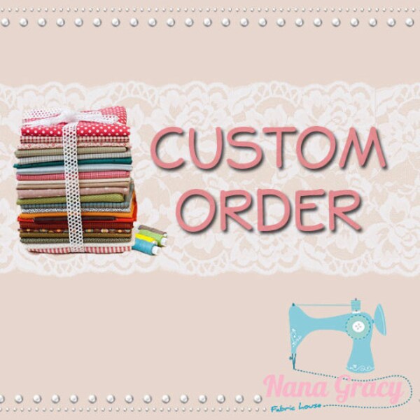Custom Order for Monica Sims