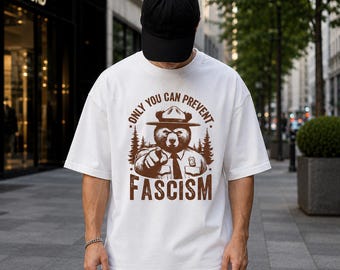 Nur du kannst Faschismus verhindern – T-Shirt mit Nationalpark-Bär, Anti-Trump-T-Shirt, lustiges politisches Geschenk für progressive Liberale, digitaler Download