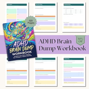 May include: A spiral-bound ADHD Brain Dump Workbook with a colourful cover featuring a brain illustration, lightbulbs, and abstract swirls. The cover text reads ADHD BRAIN DUMP WORKBOOK. Several interior pages are visible, showing templates for idea capture, daily brain dumps, emotional dumps, and weekly resets.