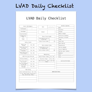 May include: A white LVAD Daily Checklist on a light blue background. The checklist includes sections for recording daily numbers, safety checks, and notable symptoms. Text at the top reads "LVAD Daily Checklist".