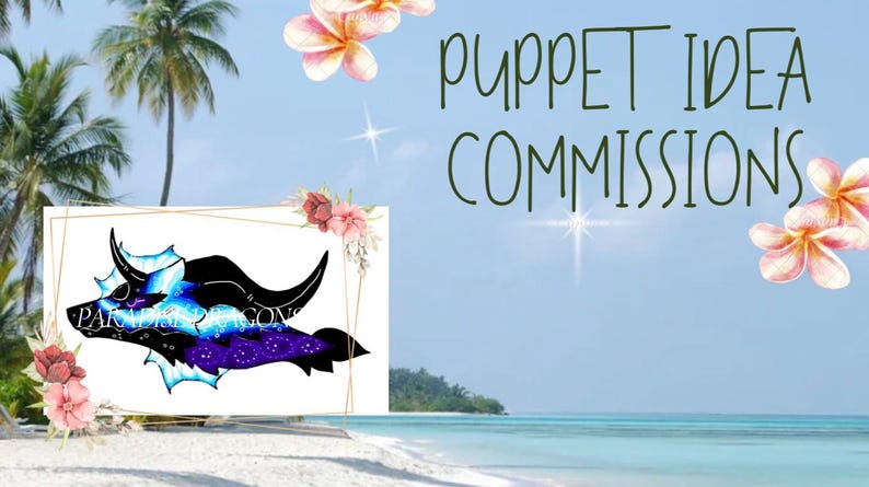 May include: Digital art featuring a dragon-like creature with a galaxy design in blue, purple, and black. The image includes text that reads "Puppet Idea Commissions" with a beach and palm tree background.