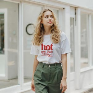 Hot Girls Watch Formula 1 Tee |Classic Unisex Crewneck T-Shirt |  Racing Fan Graphic Shirt | Motorsport Gift