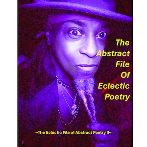 以下が含まれることがあります： 紫色の色合いの肖像画には、帽子と宝石を身につけた人物が描かれています。「The Abstract File Of Eclectic Poetry」というテキストが黄色で表示されています。テキストの下には「~The Eclectic File of Abstract Poetry II~」とあります。