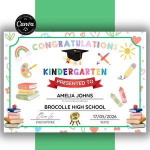 May include: A colorful kindergarten certificate with the text "Congratulations" and "Kindergarten". It features illustrations of a graduation cap, books, a rainbow, and crayons. The certificate is presented to Amelia Johns from Brocolle High School.