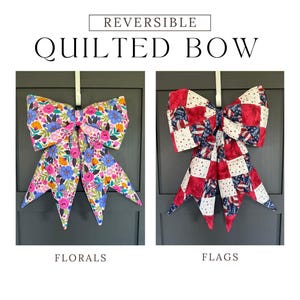 Reversible Quilted Door Bow | Spring Florals and Patriotic Patchwork | Seasonal Front Door Decor | Holiday Wreath | Handmade