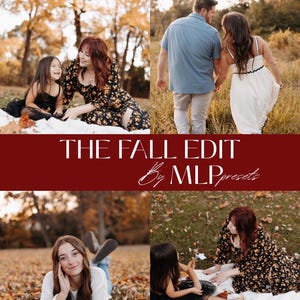 May include: A collage of outdoor photos with a fall theme. The top section shows a couple walking and a mother and daughter sitting on a blanket. The bottom section shows a woman lying in leaves and a mother and daughter. Text reads "THE FALL EDIT By MLPpresets."