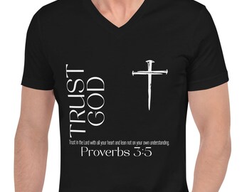 Trust God Proverbs 3:5 V-Neck T-Shirt – Unisex Bella + Canvas Fit