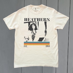 Heathers Movie Shirt - Comfort Colors Shirt - Heathers T-Shirt - Vintage Movie Shirt - Retro Shirt - Classic T-Shirt - Gift for him
