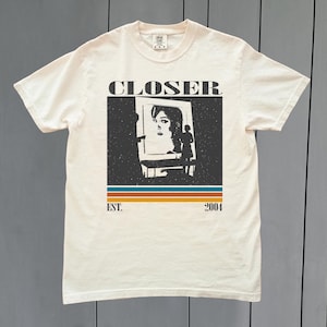 Closer Movie Shirt - Comfort Colors Shirt - Closer T-Shirt - Vintage Shirt - Retro Movie Shirt - Classic T-Shirt - Gift for him