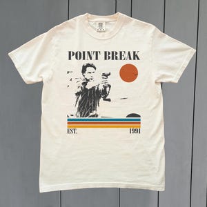 Point Break Movie Shirt - Comfort Colors Shirt - Point Break T-Shirt - Vintage Shirt - Retro Shirt - Classic T-Shirt - Gift for him
