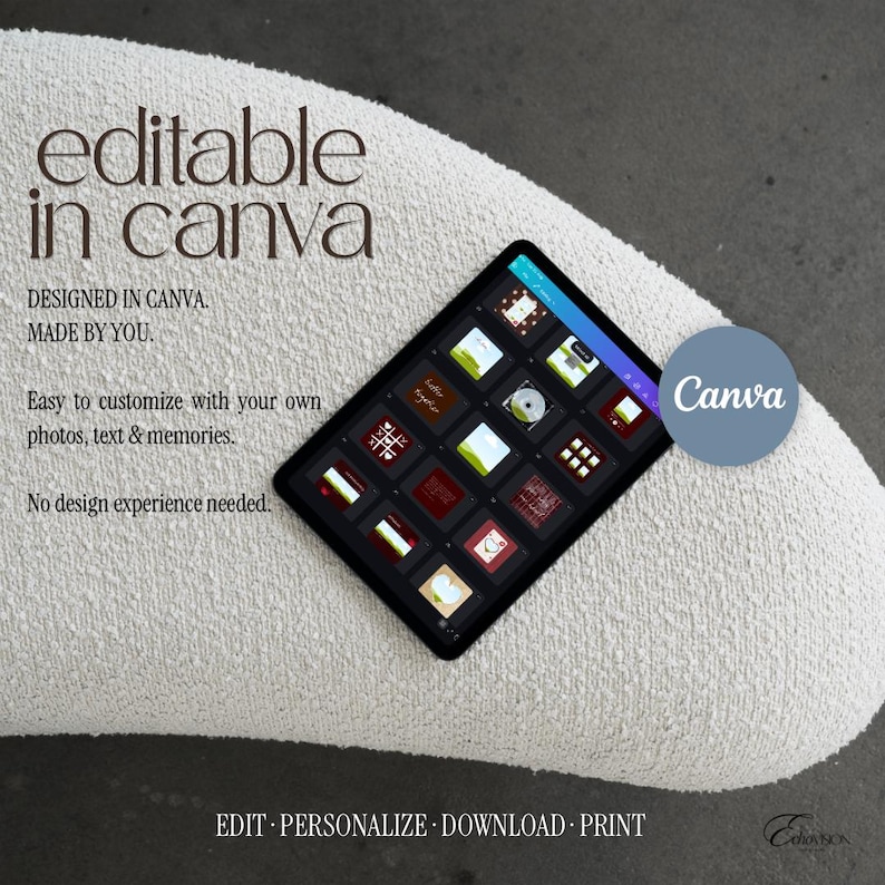 May include: A tablet displaying a grid of various square graphic templates on its screen. The text on the image reads: editable in canva, DESIGNED IN CANVA. MADE BY YOU. Easy to customise with your own photos, text & memories. No design experience needed. EDIT &middot; PERSONALIZE &middot; DOWNLOAD &middot; PRINT.