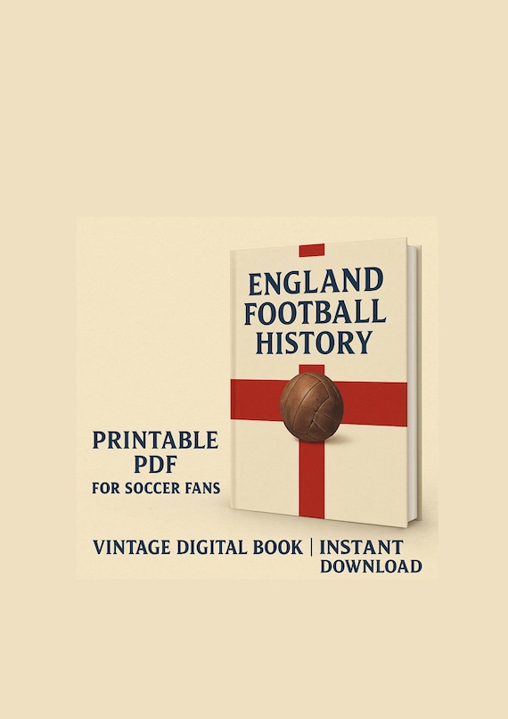 England Football History Ebook – Printable Vintage PDF for Soccer