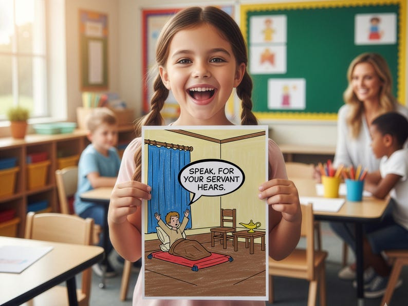 May include: A young girl smiles, holding a cartoon illustration with the text "SPEAK, FOR YOUR SERVANT HEARS." The image depicts a scene with a person in bed. The background shows a classroom setting with other children and a teacher.