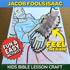 May include: A colourful illustration of a Bible story scene with the text "JACOB FOOLS ISAAC" at the top. The image features a man in a blue shirt and a red and white starburst with the words "FUN & EASY ACTIVITY". The words "FEEL THE HAIR" are also visible.