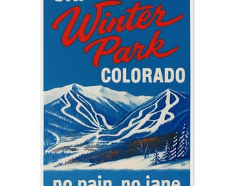 Vintage Winter Park Ski Poster - Colorado Ski Wall Art - No Pain No Jane - Retro Skiing Print - Mountain Snow Decor - Ski Lodge Gift