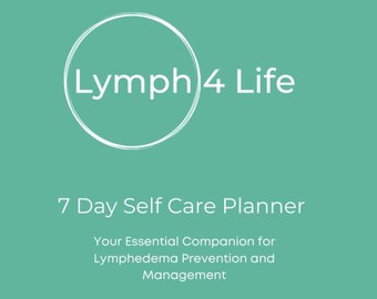 Lymph 4 Life 7-daagse zelfzorgplanner: "Lymfoedeem is slechts een deel van mijn verhaal: door zelfzorg laat ik de rest stralen."