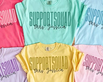 Custom Comfort Colors Support Squad Shirt: School Staff Appreciation Gift