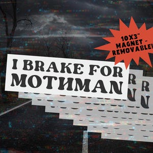 I Brake for Mothman Bumper Magnet: Cryptid Car Decal