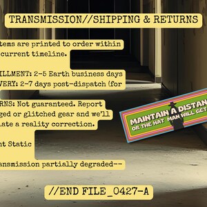 A liminal hallway background with text that explains the shipping and returns policies. States: bumper stickers are made to order, ship within 2-5 business days with 2-7 days in transit, and are not eligible for returns unless defective
