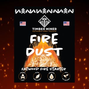May include: Black product packaging for "Fire Dust" fatwood fire starter. The packaging features the text "Timber Miner Sustainable Forest Products" and icons indicating instant light, ultra lightweight, weather resistant, and all natural.