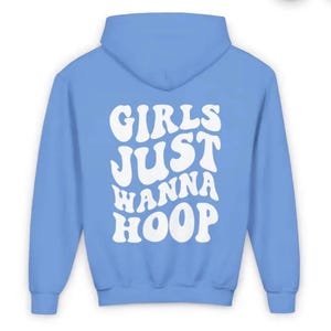 Girls Just Wanna Hoop Basketball Hoodie for Basketball Player, High School Basketball Team Matching Hoodies, College Basketball Fan Gift