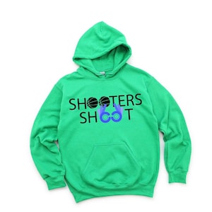 Shooters Shoot Graphic Basketball Hoodie, Perfect Gift for Sports players, Hoodie, Basketball shirt, Unisex basketball hoodies