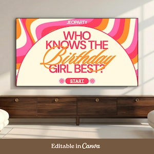 Peut inclure: Un écran de jeu numérique intitulé JEOPARTY avec le texte WHO KNOWS THE BIRTHDAY GIRL BEST? en rose et orange. L'arrière-plan présente des rayures ondulées orange, roses et crème. Un bouton rose avec le mot START est entouré de deux petites fleurs.