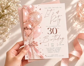 May include: A 30th birthday invitation card featuring rose gold balloons with glitter accents, a matching ribbon bow, and text that reads: You are invited to Let's Party to celebrate my 30th Birthday, Sat Nov 15, 6:00 PM, The Bloom Lounge.