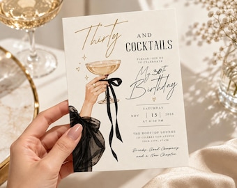 May include: A rectangular birthday invitation card featuring a gold script header reading Thirty and Cocktails. The design includes an illustration of a hand holding a champagne coupe with a black ribbon, and text for a 30th birthday event.