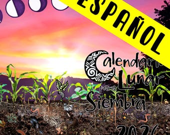 2026 Lunar Calendar for Planting - Digital in Spanish - Annual Subscription - Ancestral Knowledge - Biodynamics, Permaculture and more...