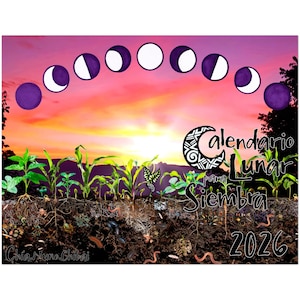 Könnte beinhalten: Eine farbenfrohe Illustration eines Mondkalenders für 2026, mit Mondphasen, einem Sonnenuntergang und wachsenden Pflanzen. Der Text "Calendario Lunar para Siembra" wird mit dem Jahr 2026 angezeigt.