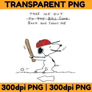 May include: A black and white cartoon illustration of a dog wearing a red baseball cap and holding a baseball bat. The dog is in a batting stance, with a baseball and home plate visible. Text reads "TAKE ME OUT TO THE BALL GAME BACK AND SHOOT ME".