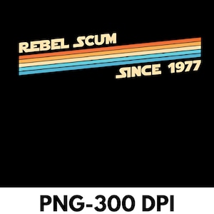 Rebel Scum 1977 PNG | Projekt koszulki retro science fiction (pobranie cyfrowe)