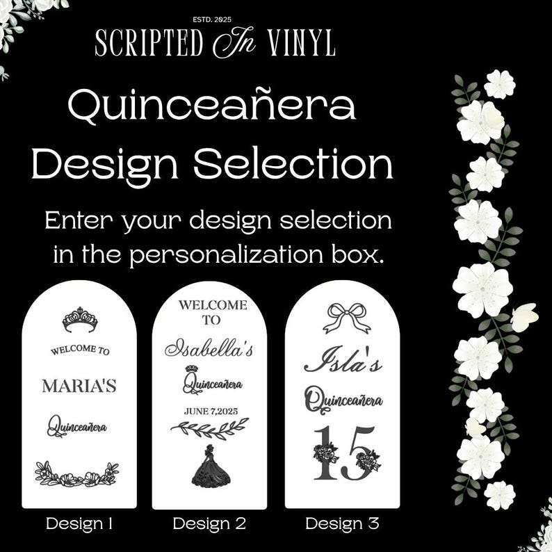 Puede incluir: Selecci&oacute;n de dise&ntilde;os en blanco y negro para celebraciones de Quincea&ntilde;era. La imagen presenta tres opciones de dise&ntilde;o con nombres, fechas y la palabra "Quincea&ntilde;era". El texto "SCRIPTED IN VINYL" y "ESTD. 2025" tambi&eacute;n son visibles.