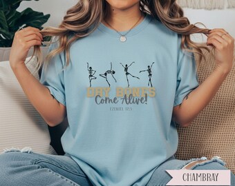 Comfort Colors Dry Bones Shirt - Christian Skeleton Tee - Ezekiel 37 Bible Verse Tshirt - Prophetic Scripture Tee - Revival Inspired T-Shirt
