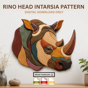 May include: A multi-coloured wooden intarsia wall art piece shaped like a rhinoceros head, featuring various wood grain patterns and tones. Text at the top reads RINO HEAD INTARSIA PATTERN DIGITAL DOWNLOAD ONLY, with icons for JPG, PDF, and SVG files below.