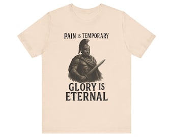 Spartan Warrior T-Shirt – Pain is Temporary, Glory is Eternal Fitness Tee