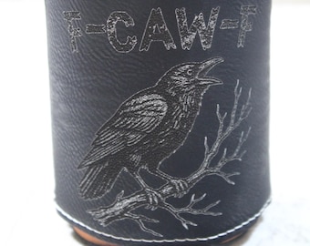 Raven F-CAW-F // Leatherette Can Sleeve