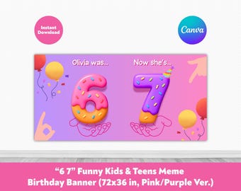 Redigerbar "6 7" Rolig barn/tonåringar meme födelsedagsfestbanderoll | Six Seven Gen Z/Gen Alpha dekorationer | Rosa/Lila | Utskrivbar Canva-mall