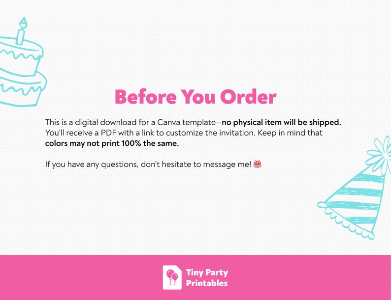 May include: A digital download announcement with the text "Before You Order" in pink. The announcement includes a cake and party hat illustration in light blue. The text explains the digital download process and mentions that colors may not print the same.