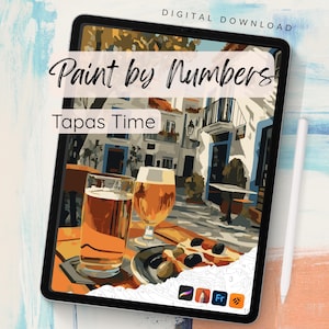 May include: Digital download of a paint-by-numbers kit titled "Tapas Time" displayed on a tablet. The image shows a street scene with glasses of beer, tapas, and the text "Paint by Numbers" and "Tapas Time". A white stylus is next to the tablet.