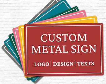 Custom Metal Sign for Wall - Personalized Outdoor Sign Waterproof - Design Your Own Warning Sign Any Colors