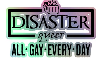 Disaster Queer Holographic stickers