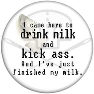 Von IT-Crowd inspiriert DRINK MILK Knopf