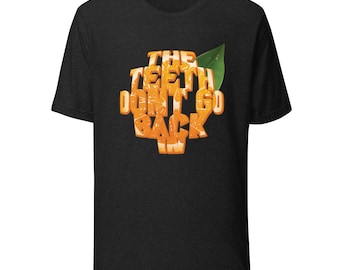 The Teeth Don't Go Back In OFMD Fanart Unisex T-shirt