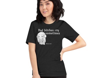 Bad Bishes Cry Unisex t-shirt