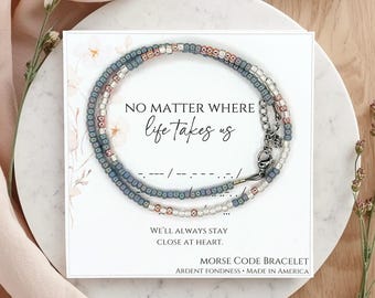 No Matter Where Life Takes Us Morse Code Friendship Bracelet - Best Friend Gift for Women
