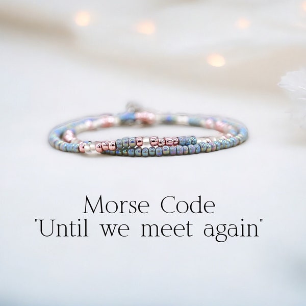 Memorial Bracelet, Remembrance Bracelet, Bereavement Jewelry for loss of a loved one, Morse Code Until We Meet Again, Remembrance Jewelry