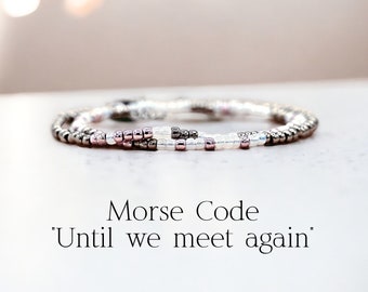 Until We Meet Again Jewelry Morse Code Bracelet Memorial Bracelet Loss of Husband Loss of Child Gift Sympathy Gift Loss of Father Mother