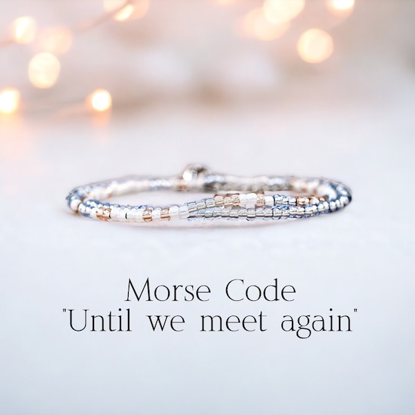 Until We Meet Again Jewelry Morse Code Bracelet Memorial Bracelet Loss of Husband Loss of Child Gift Sympathy Gift Loss of Father Mother